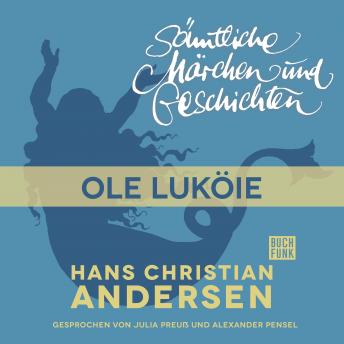 [German] - H. C. Andersen: Sämtliche Märchen und Geschichten, Ole Luköie