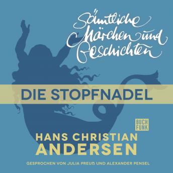 [German] - H. C. Andersen: Sämtliche Märchen und Geschichten, Die Stopfnadel
