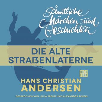 [German] - H. C. Andersen: Sämtliche Märchen und Geschichten, Die alte Straßenlaterne