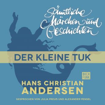 [German] - H. C. Andersen: Sämtliche Märchen und Geschichten, Der kleine Tuk