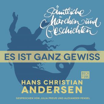 [German] - H. C. Andersen: Sämtliche Märchen und Geschichten, Es ist ganz gewiss
