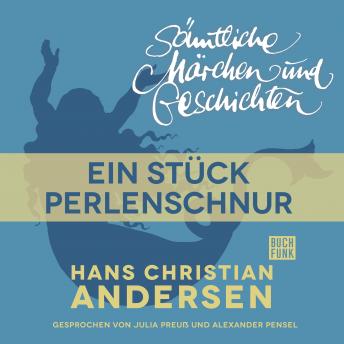 [German] - H. C. Andersen: Sämtliche Märchen und Geschichten, Ein Stück Perlenschnur