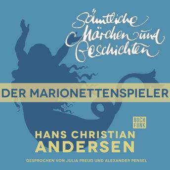 [German] - H. C. Andersen: Sämtliche Märchen und Geschichten, Der Marionettenspieler