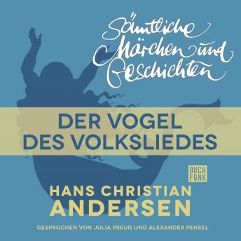 [German] - H. C. Andersen: Sämtliche Märchen und Geschichten, Der Vogel des Volksliedes