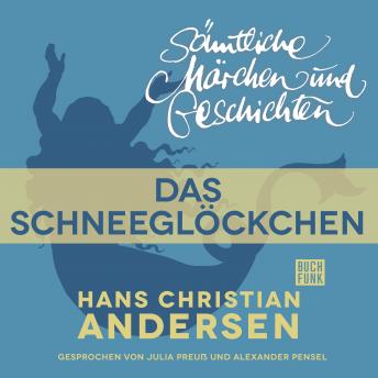 [German] - H. C. Andersen: Sämtliche Märchen und Geschichten, Das Schneeglöckchen