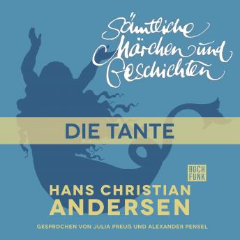 [German] - H. C. Andersen: Sämtliche Märchen und Geschichten, Die Tante