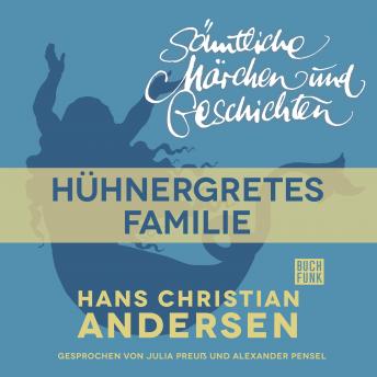 [German] - H. C. Andersen: Sämtliche Märchen und Geschichten, Hühnergretes Familie