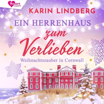 [German] - Ein Herrenhaus zum Verlieben: Weihnachtszauber in Cornwall