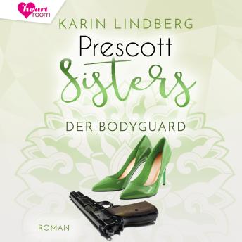 [German] - Prescott Sisters 5: Der Bodygard