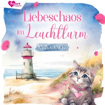 [German] - Liebeschaos im Leuchtturm 2: Liebe, Leuchtturm und 4 Pfoten