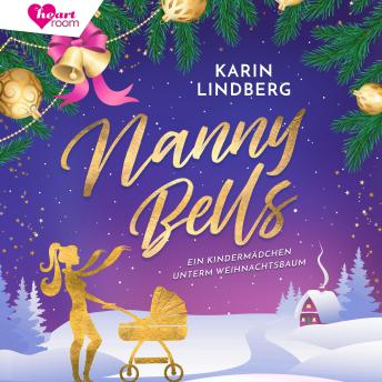 [German] - Nanny Bells: Ein Kindermädchen unterm Weihnachtsbaum