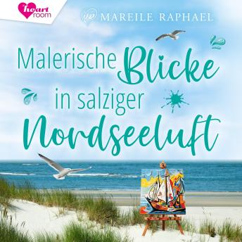 [German] - Malerische Blicke in salziger Nordseeluft: Liebe auf Baltrum - Nordseeinselromane 2