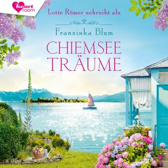 [German] - Chiemseeträume: Die Chiemsee-Reihe 2