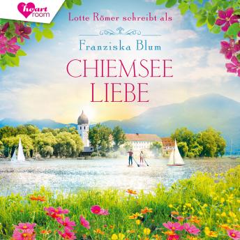 [German] - Chiemseeliebe: Die Chiemsee-Reihe 3