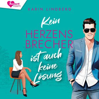 [German] - Kein Herzensbrecher ist auch keine Lösung: Sand & Sweetheart Reihe 2