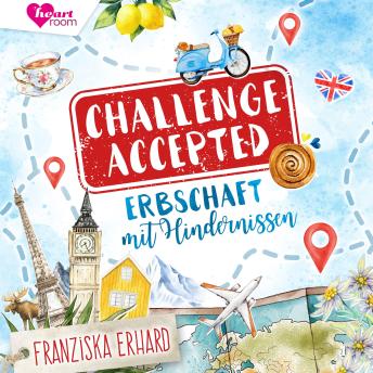 [German] - Challenge Accepted!: Erbschaft mit Hindernisse
