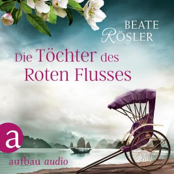 [German] - Die Töchter des Roten Flusses (Ungekürzt)