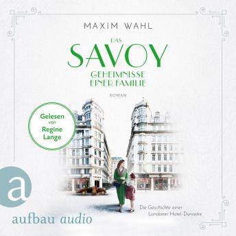 [German] - Das Savoy - Geheimnisse einer Familie - Die SAVOY-Saga, Band 3 (Ungekürzt)