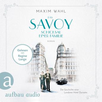[German] - Das Savoy - Schicksal einer Familie - Die SAVOY-Saga, Band 2 (Ungekürzt)