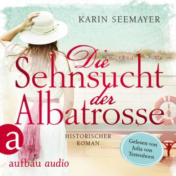 [German] - Die Sehnsucht der Albatrosse (Ungekürzt)