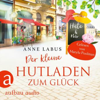 [German] - Der kleine Hutladen zum Glück - Wege ins Glück, Band 2 (Ungekürzt)