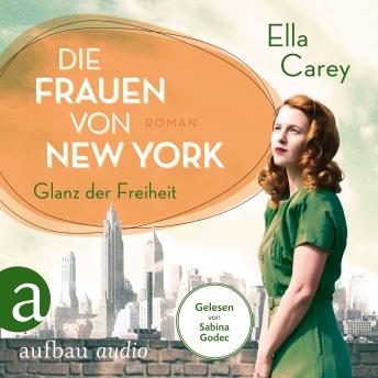 [German] - Die Frauen von New York - Glanz der Freiheit - Töchter Amerikas, Band 1 (Gekürzt)