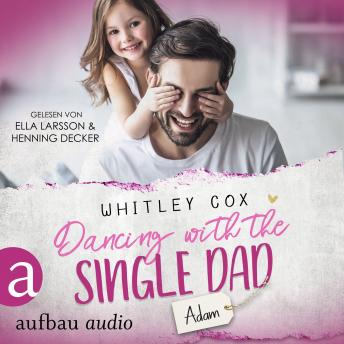 [German] - Dancing with the Single Dad - Adam - Single Dads of Seattle, Band 2 (Ungekürzt)