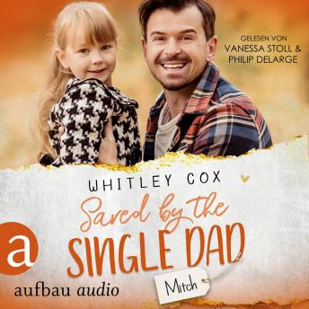 [German] - Saved by the Single Dad - Mitch - Single Dads of Seattle, Band 3 (Ungekürzt)