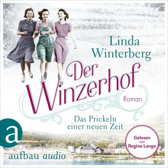 [German] - Der Winzerhof - Das Prickeln einer neuen Zeit - Winzerhof-Saga, Band 1 (Ungekürzt)