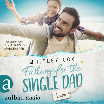 [German] - Falling for the Single Dad - Liam - Single Dads of Seattle, Band 10 (Ungekürzt)