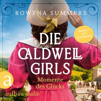[German] - Die Caldwell Girls - Momente des Glücks - Die große Caldwell Saga, Band 4 (Ungekürzt)