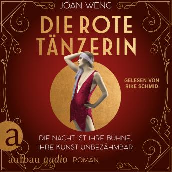 [German] - Die rote Tänzerin - Die Nacht ist ihre Bühne, ihre Kunst unbezähmbar (Ungekürzt)
