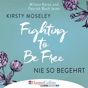 [German] - Fighting to Be Free - Nie so begehrt (Gekürzt)