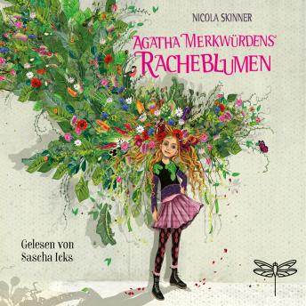 Get Best Audiobooks Kids Agatha Merkwürdens Racheblumen (Ungekürzt) by Nicola Skinner Free Audiobooks Download Kids free audiobooks and podcast