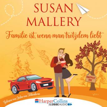 [German] - Familie ist, wenn man trotzdem liebt, Teil - Happily Inc 3 (Ungekürzt)