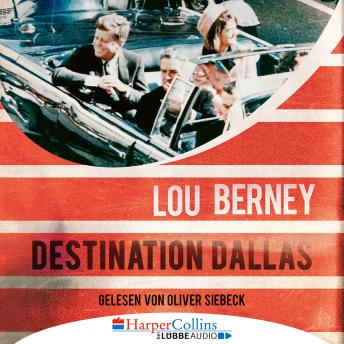Destination Dallas (Ungekürzt) by Lou Berney audiobook