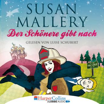 Der Schönere gibt nach - Fool's Gold, Teil 9 (Ungekürzt), Audio book by Susan Mallery