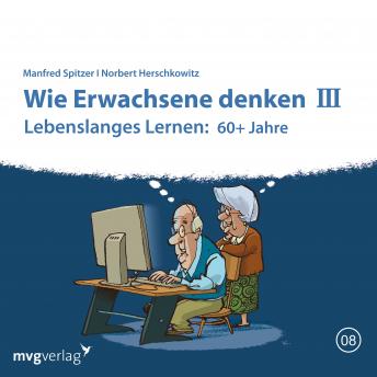[German] - Wie Erwachsene denken III: 60 plus Jahre