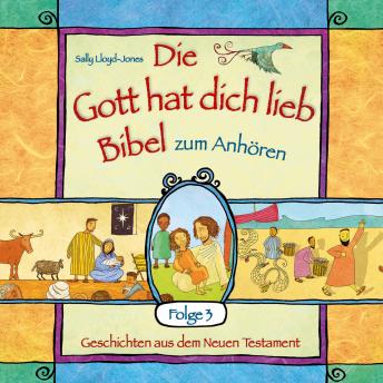 [German] - Die Gott hat dich lieb Bibel zum Anhören - Geschichten aus dem Neuen Testament - Folge 3