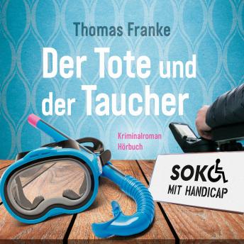 [German] - Soko mit Handicap: Der Tote und der Taucher: Kriminalroman