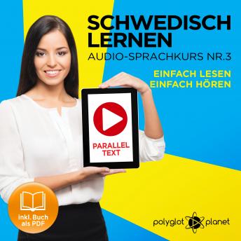 [German] - Schwedisch Lernen - Einfach Lesen - Einfach Hören 3: Paralleltext Audio-Sprachkurs