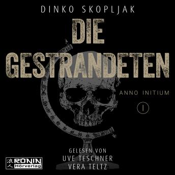 [German] - Die Gestrandeten - Anno Initium, Band 1 (ungekürzt)