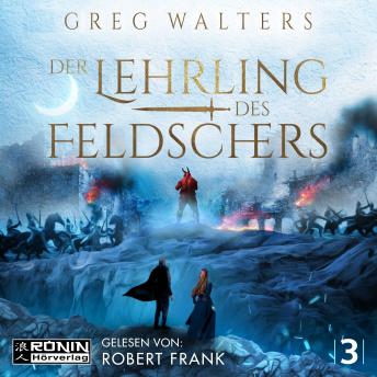 [German] - Der Lehrling des Feldschers - Die Feldscher Chroniken, Band 3 (ungekürzt)