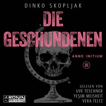 [German] - Die Geschundenen - Anno Initium, Band 3 (ungekürzt)