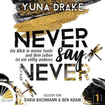 [German] - Never say Never - Ein Blick in meine Seele - Never Say Never, Band 1 (ungekürzt)