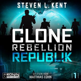 [German] - Republik - Clone Rebellion, Band 1 (ungekürzt)