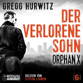 [German] - Der verlorene Sohn - Orphan X, Band 6 (ungekürzt)