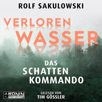 [German] - Verloren Wasser. Das Schattenkommando (ungekürzt)