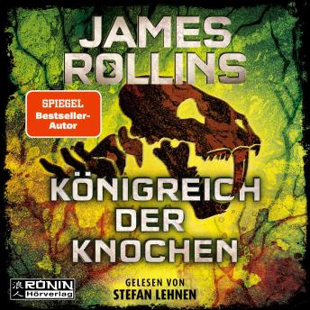 [German] - Königreich der Knochen - Sigma Force-Reihe, Band 16 (ungekürzt)