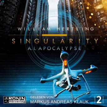 [German] - AI Apocalypse - Singularity 2 (Ungekürzt)